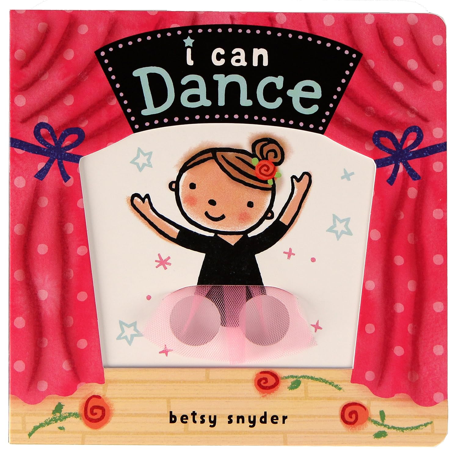 I Can Dance: Baby Books about Dancing and Ballet Board Book Y904005